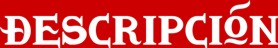 DESCRIPCIÓN